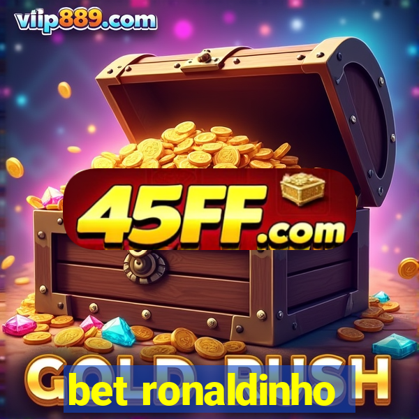 bet ronaldinho